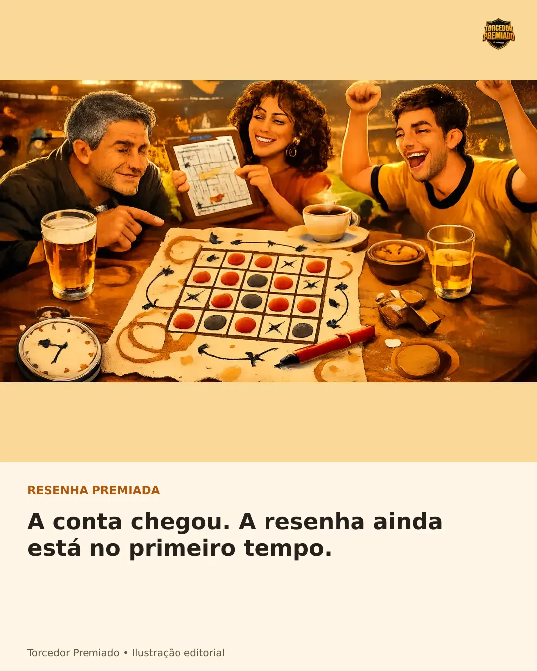 A conta chegou. A resenha ainda está no primeiro tempo. — card para compartilhar.